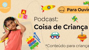 Podcast Coisas de Criança