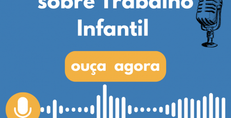 Confere as novas radionovelas sobre Trabalho Infantil