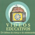 Vídeos Educativos em Defesa da Criança e do Adolescente